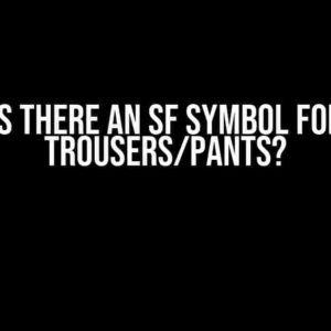 Is there an SF Symbol for Trousers/Pants?